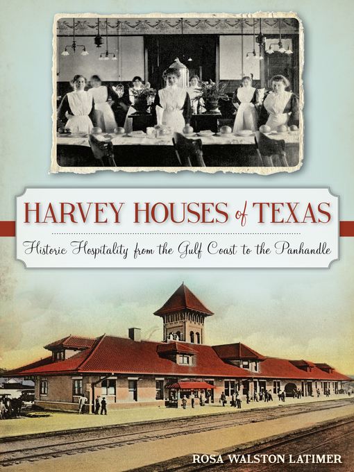 Title details for Harvey Houses of Texas by Rosa Walston Latimer - Wait list